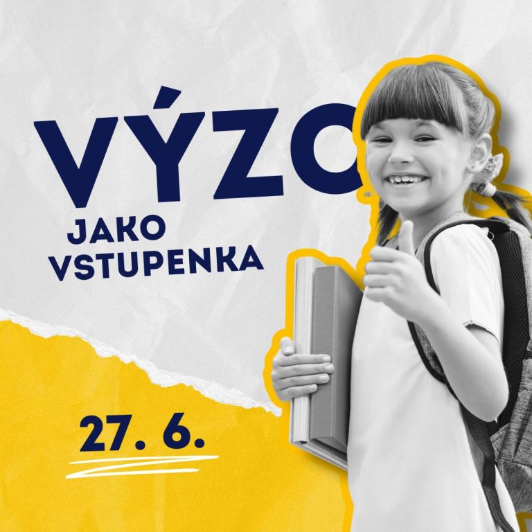 Výzo jako vstupenka